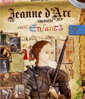 JEANNE D'ARC RACONTEE AUX ENFANTS