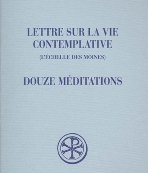 SC 163 LETTRE SUR LA VIE CONTEMPLATIVE - DOUZE MEDITATIONS