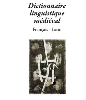 DICTIONNAIRE LINGUISTIQUE MEDIEVAL