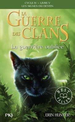 LA GUERRE DES CLANS, CYCLE IV, TOME 05 : LA GUERRIERE OUBLIEE