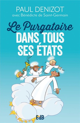 LE PURGATOIRE DANS TOUS SES ETATS