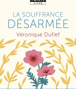 LA SOUFFRANCE DESARMEE
