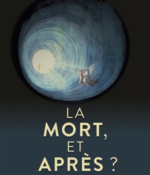 LA MORT ET APRES ? - UN PRETRE MEDECIN TEMOIGNE ET REPOND AUX INTERROGATIONS