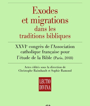 EXODES ET MIGRATIONS DANS LES TRADITIONS BIBLIQUES