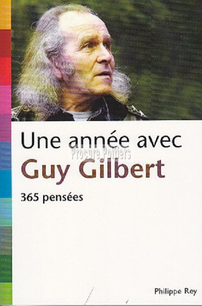PRIME OP GUY GILBERT. UNE ANNEE AVEC GUY GILBERT