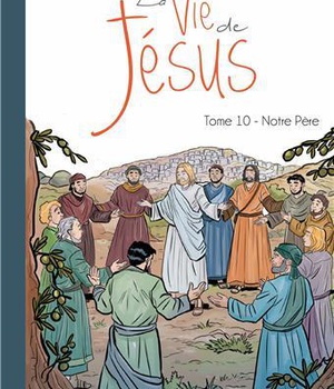 LA VIE DE JESUS D'APRES MARIA VALTORTA T10 - NOTRE PERE - L210