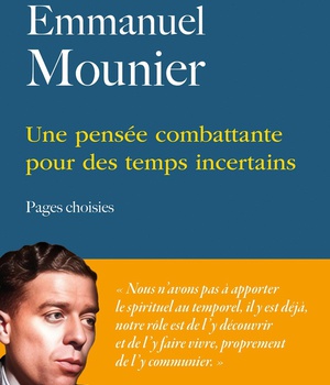 UNE PENSEE COMBATTANTE POUR DES TEMPS INCERTAINS - PAGES CHOISIES