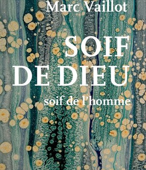 SOIF DE DIEU, SOIF DE L'HOMME