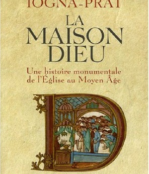 LA MAISON DIEU. UNE HISTOIRE MONUMENTALE DE L'EGLISE AU MOYEN AGE (V. 800-V. 1200)