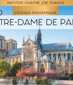 AGENDA PANORAMIQUE NOTRE-DAME DE PARIS 2020