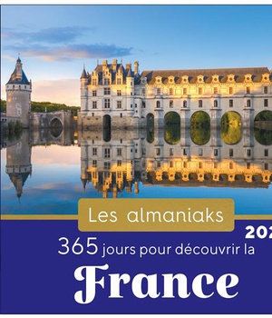 ALMANIAK 365 JOURS POUR DECOUVRIR LA FRANCE 2023 - CALENDRIER 1 PHOTO PAR JOUR