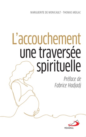 ACCOUCHEMENT, UNE TRAVERSEE SPIRITUELLE (L')