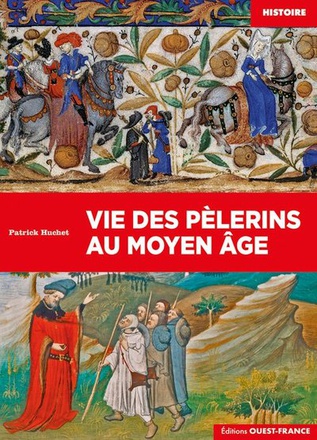 VIE DES PELERINS AU MOYEN AGE