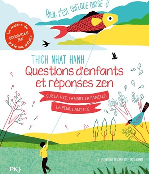 RIEN C'EST QUELQUE CHOSE ? QUESTIONS D'ENFANTS ET REPONSES ZEN