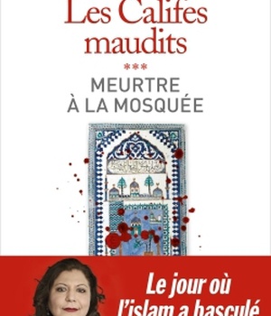 MEURTRE A LA MOSQUEE - LES CALIFES MAUDITS VOL 3