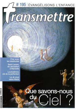REVUE TRANSMETTRE EVANGELISONS L'ENFANCE - QUE SAVONS-NOUS DU CIEL ? N 195 NOVEMBRE 2017