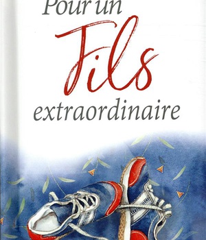 POUR UN FILS EXTRAORDINAIRE