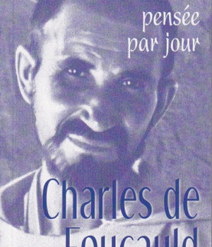 CHARLES DE FOUCAULD : UNE PENSEE PAR JOUR
