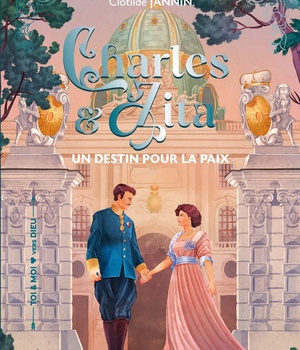 CHARLES ET ZITA - UN DESTIN POUR LA PAIX