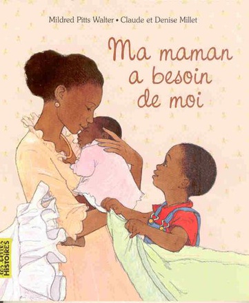 MA MAMAN A BESOIN DE MOI