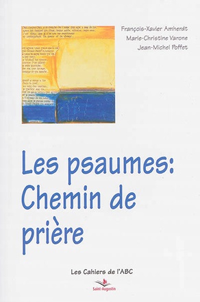 LES PSAUMES: CHEMIN DE PRIERE