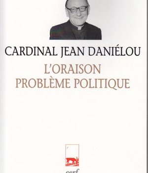 L'ORAISON, PROBLEME POLITIQUE
