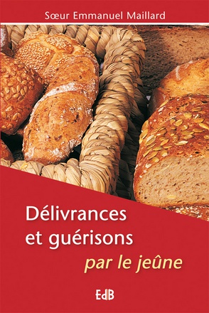 DELIVRANCES ET GUERISONS PAR LE JEUNE