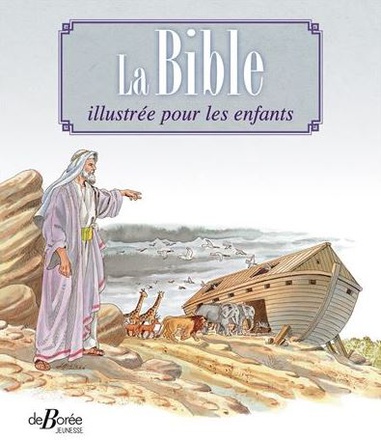 LA BIBLE ILLUSTREE POUR LES ENFANTS