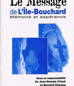 LE MESSAGE DE L'ILE BOUCHARD - MEMOIRE ET ESPERANCE