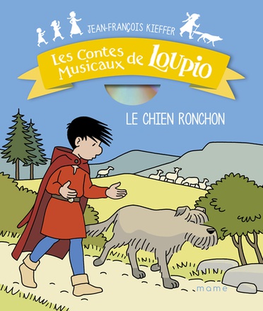 LE CHIEN RONCHON (+CD) CONTES MUSICAUX DE LOUPIO