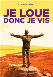 JE LOUE DONC JE VIS - QUAND LA LOUANGE DEVIENT VERTU