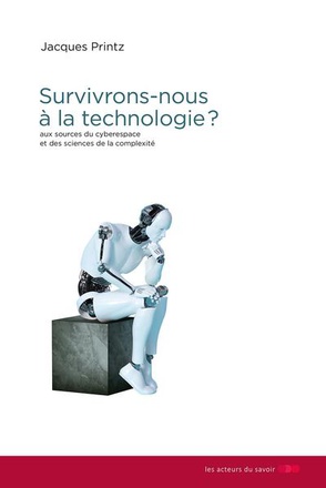 SURVIVRONS-NOUS A LA TECHNOLOGIE ?