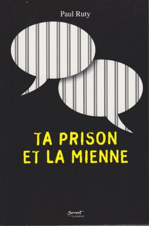 TA PRISON ET LA MIENNE DPTS