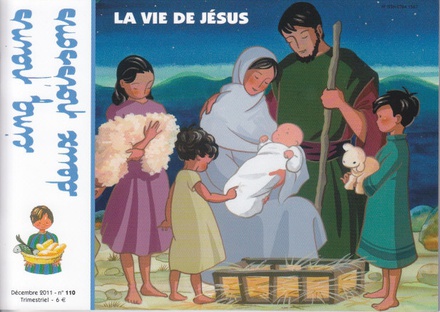CINQ PAINS DEUX POISSONS 110 - LA VIE DE JESUS
