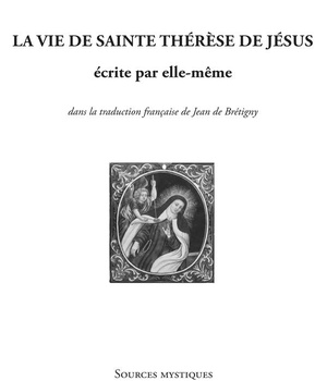 LA VIE DE SAINTE THERESE DE JESUS ECRITE PAR ELLE-MEME