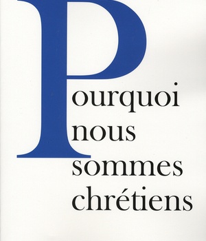POURQUOI SOMMES-NOUS CHRETIENS