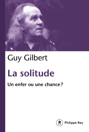LA SOLITUDE - UN ENFER OU UNE CHANCE ?