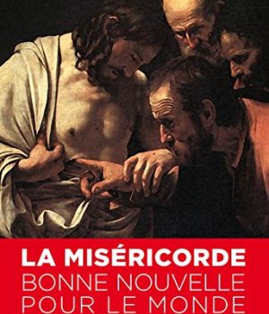 LA MISERICORDE, BONNE NOUVELLE POUR LE MONDE
