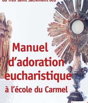 MANUEL DADORATION EUCHARISTIQUE A L'ECOLE DU CARMEL