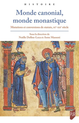 MONDE CANONIAL, MONDE MONASTIQUE - MUTATIONS ET CONVERSIONS DE STATUTS IXE-XIIE SIECLE