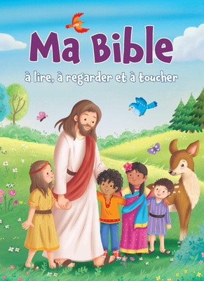MA BIBLE A LIRE, A REGARDER ET A TOUCHER