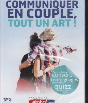 ALPHA COUPLE SOIREE N 2- COMMUNIQUER EN COUPLE, TOUT UN ART ! - DVD - DE NOMBREUX CONSEILS TEMOIGNAG