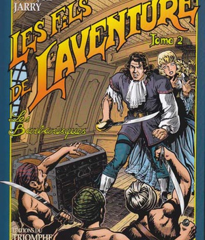 LES FILS DE L'AVENTURE - T02 - LES BARBARESQUES
