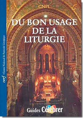 DU BON USAGE DE LA LITURGIE
