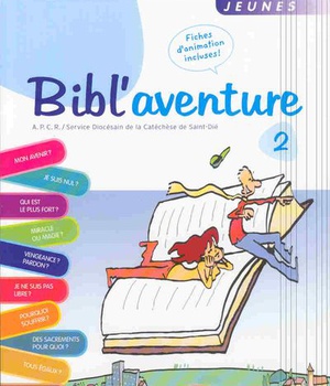 BIBL'AVENTURE 2 : DEMARCHE BIBLIQUE POUR JEUNES