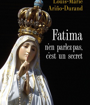 FATIMA, N'EN PARLEZ PAS, C'EST UN SECRET