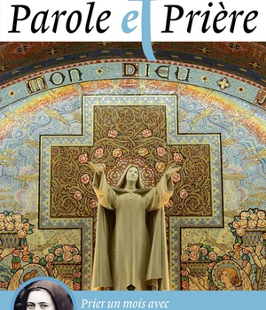 PAROLE ET PRIERE N 136 OCTOBRE 2021 - SAINTE THERESE DE LISIEUX