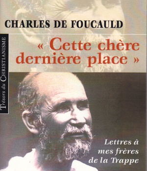 CETTE CHERE DERNIERE PLACE - LETTRES A MES FRERES DE LA TRAPPE