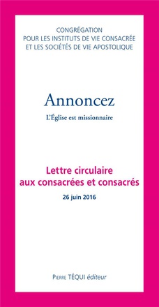 ANNONCEZ, TEMOINS DE L'EVANGILE PARMI LES NATIONS - LETTRE CIRCULAIRE AUX CONSACRES ET CONSACREES (2