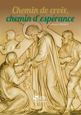 CHEMIN DE CROIX, CHEMIN D'ESPERANCE